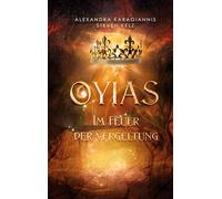 Oyias: Im Feuer der Vergeltung
