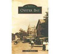Oyster Bay, Images of America Series John E. Hammond (Auteur)