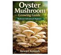 Oyster Mushroom Growing Guide: Mushroom cultivation for beginners