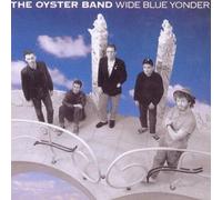 Oysterband - Wide Blue Yonder [Import]