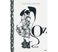 Oz - Album Dessiné Par Stéphane Levallois