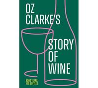Oz Clarke's Story Of Wine