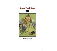 Oz - Le Magicien D'oz Suivi Du Merveilleux Pays D'oz