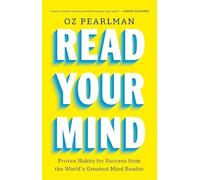 Oz Pearlman - Read Your Mind Proven Habits for Success from the Worl - G245z