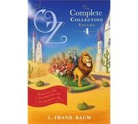 Oz the Complete Collection Volume 4 Rinkitink in Oz The Lost Princess of Oz The Tin Woodman of Oz by L Frank Baum L Frank Baum (Auteur)
