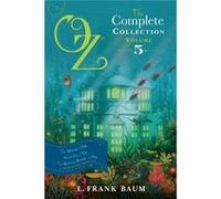 Oz the Complete Collection Volume 5 The Magic of Oz Glinda of Oz The Royal Book of Oz by L Frank Baum & Ruth Plumly Thompson L Frank Baum Ruth Plumly Thompson (Auteur)