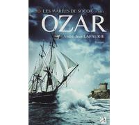 Ozar, tome 1 Les marées de Socoa - André-Jean Lafaurie - Anne Carriere Eds - broché - Roman