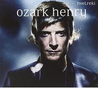 Ozark Henry - Hvelreki -Deluxe-