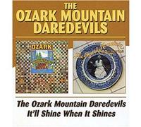 Ozark Mountain Daredevils - It'll shine when it shines E