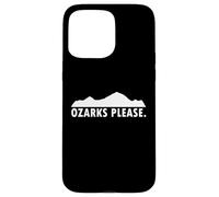Ozarks, s'il Te plaît Coque pour iPhone 15 Pro Max
