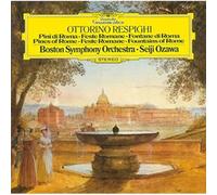 Ozawa, Seiji - Resphighi Pini Di Roma, Feste Romane, Fontane Di Roma [Platinum SHM-CD]