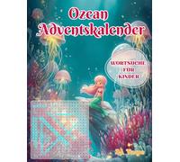 Ozean Adventskalender: Tauch ein in 24 maritime Rätselabenteuer - jeden Tag eine neue Wortsuche für Kinder!