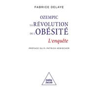 Ozempic, la révolution de l'obésité L'enquête - DELAYE-F - Odile Jacob - broché - Essai