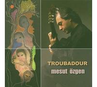 Ozgen, Mesut - Troubadour