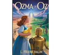 Ozma of Oz: Annotated