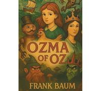 Ozma of Oz: Fantasy adventure Land of Oz