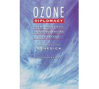 Ozone Diplomacy: New Directions in Safeguarding the Planet
