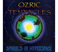 Ozric Tentacles – Spirals In Hyperspace