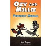 Ozy and Millie Perfectly Normal by Dana Simpson Dana Simpson (Auteur)