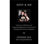 Ozzy & Me – Leçons de vie, récits et épiphanies – 40 ans d'amitié avec le Prince des Ténèbres