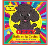 Ozzy Baila en la Cocina (Ozzy Dances in the Kitchen) Bilingual Version