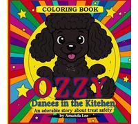 Ozzy Dances in the Kitchen - Coloring Book: An adorable coloring story about treat safety