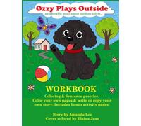 Ozzy Plays Outside -Workbook: An adorable color & write your own story about outdoor safety