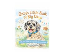 Ozzy’s Little Book Of Big Days: A Pocket Guide To England’s Celebrations