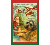 Ozzy Saves Santa: A Time-Tails Christmas Adventure: Book 3