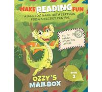 Ozzy's Mailbox: Make Reading Fun With Postcard Short Stories From A Dragon Pen Pal Kindergarten And 1st Grade (Book 2)