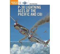 P-38 Lightning Aces of the Pacific and Cbi Stanaway, John (Auteur)