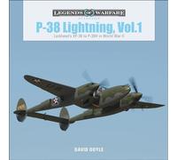 P-38 Lightning: Lockheed s XP-38 to P-38H in World War II