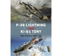 P-38 Lightning contre Ki-61 Tony : Nouvelle-Guinée 1943–44 – Osprey Publishing