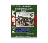 P-40 Warhawk Pilot's Flight Operating Manual