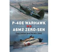 P-40E Warhawk contre A6M2 Zero-sen – Indes orientales et Darwin 1942 – Osprey Publishing