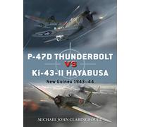 P-47D Thunderbolt vs Ki-43-II Oscar: New Guinea 1943-44