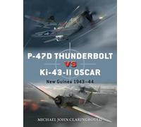 P-47D Thunderbolt vs Ki-43-II Oscar : Nouvelle Guinée 1943-44