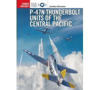 P-47N Thunderbolt Units of the Central Pacific - Jonathan Bernstein - Osprey Publishing - ebook (ePub) - Livre