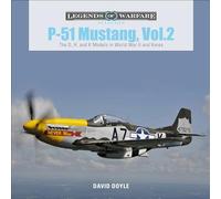 P-51 Mustang – Les modèles D, H et K pendant la Seconde Guerre mondiale et la Corée