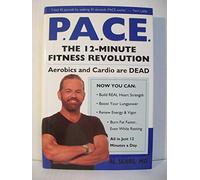 P.A.C.E.: The 12-Minute Fitness Revolution