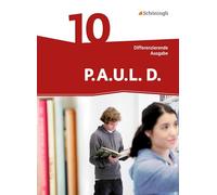 P.A.U.L. D. (Paul) 10. Schülerbuch. Differenzierende Ausgabe: Persönliches Arbeits- und Lesebuch Deutsch