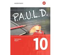 P.A.U.L. D. (Paul) 10. Schülerbuch Für Gymnasien in Bayern: Persönliches Arbeits- und Lesebuch Deutsch
