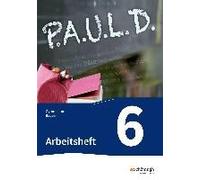 P.A.U.L. D. (Paul) 6. Arbeitsheft. Gymnasien. Bayern