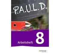 P.A.U.L. D. (Paul) 8. Arbeitsheft. Für Gymnasien Und Gesamtschulen - Neubearbeitung