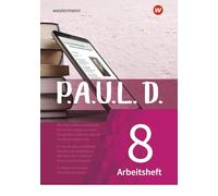 P.A.U.L. D. (Paul) 8. Arbeitshft. Für Gymnasien und Gesamtschulen - Neubearbeitung: Persönliches Arbeits- und Lesebuch Deutsch