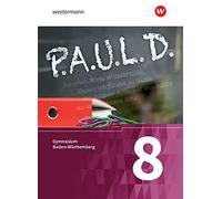 P.A.U.L. D. - (Paul) 8. Schülerbuch. Gymnasien in Baden-Württemberg u.a.: Persönliches Arbeits- und Lesebuch Deutsch