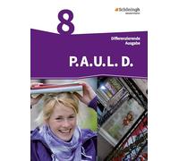 P.A.U.L. D. (Paul) 8. Schülerbuch. Persönliches Arbeits- und Lesebuch Deutsch - Differenzierende Ausgabe