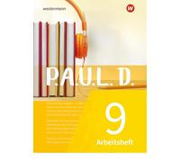 P.A.U.L. D. (Paul) 9. Arbeitsheft. Für Gymnasien und Gesamtschulen - Neubearbeitung: Persönliches Arbeits- und Lesebuch Deutsch - mit Lösungen