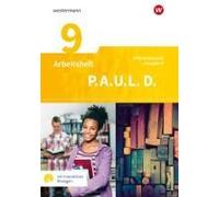 P.A.U.L. D. (Paul) 9. Arbeitsheft Mit Interaktiven Übungen. Differenzierende Ausgabe Für Realschulen Und Gemeinschaftsschulen. Baden-Württemberg