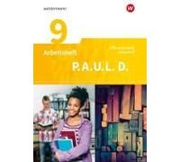 P.A.U.L. D. (Paul) 9. Arbeitsheft. Persönliches Arbeits- Und Lesebuch Deutsch - Differenzierende Ausgabe. Realschulen Und Gemeinschaftsschulen. Baden-Württemberg